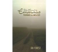 The Road to Emmaus by Jim Forest Jim Forest (Auteur)