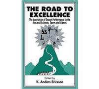 The Road To Excellence Ericsson, K. Anders, Ericsson (Auteur)