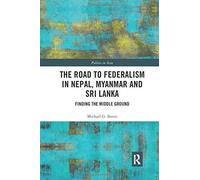 The Road To Federalism In Nepal, Myanmar And Sri Lanka