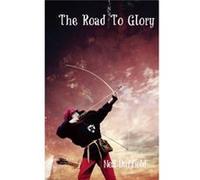 The Road To Glory (Paperback) Neil Duffield, (Auteur)