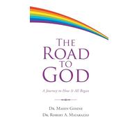The Road to God: A Journey to How It All Began