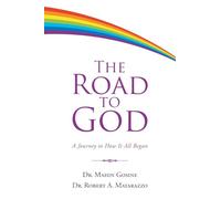 The Road to God: A Journey to How It All Began