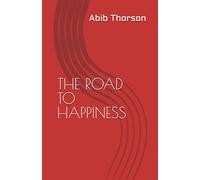 THE ROAD TO HAPPINESS