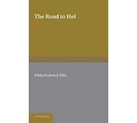 The Road to Hel: A Study Of The Conception Of The Dead In Old Norse Literature