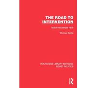 The Road to Intervention – mars-novembre 1918 – Routledge