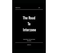 The Road to Interzone: Reading William S. Burroughs Reading