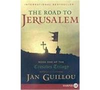 The Road to Jerusalem, The Crusades Trilogy Jan Guillou (Auteur)