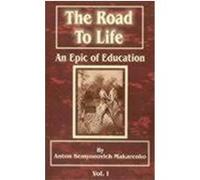 The Road to Life: (An Epic of Education), Part One Makarenko, Anton Semenovich (Auteur)