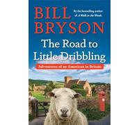The Road to Little Dribbling: Adventures of an American in Britain