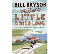 The Road to Little Dribbling: More Notes from a Small Island