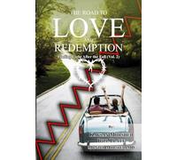 THE ROAD TO LOVE AND REDEMPTION: Finding Light after the fall: VOLUME-II