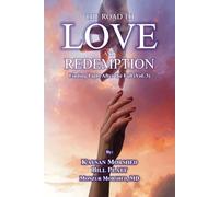 THE ROAD TO LOVE AND REDEMPTION: Finding Light after the fall: VOLUME-III
