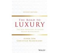 Christian Blanckaert, Ashok Som – The Road to Luxury