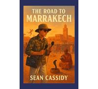 The Road to Marrakech: In search of the music of Morocco