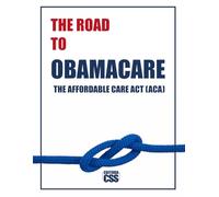 THE ROAD TO OBAMACARE: The Evolution, Struggle, and Legacy of Healthcare Reform in America