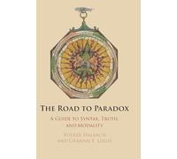 Le chemin vers le paradoxe – Un guide de la syntaxe, de la vérité et de la modalité
