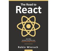 The Road to React: Your journey to master plain yet pragmatic React.js