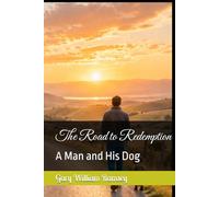The Road to Redemption: A Man and His Dog