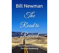 The Road to Revival: How to Experience a Fresh, Personal Awakening