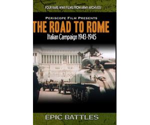 The Road To Rome Featuring John Huston's "Battle of San Pietro"