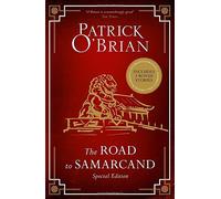 The Road to Samarcand: Includes Noughts and Crosses, Two's Company and No Pirates Nowadays by Patrick O'Brian (February 12,2015)