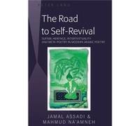 The Road To Self-Revival: Sufism, Heritage, Intertextuality And Meta-Poetry In Modern Arabic Poetry