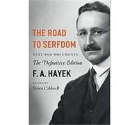The Road to Serfdom, The Collected Works of F. A. Hayek Bruce Caldwell, F. A. Hayek (Auteur)