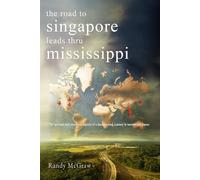 The Road To Singapore Leads Through Mississippi
