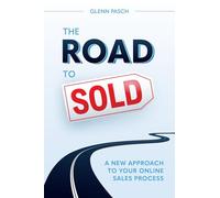 The Road to Sold: A New Approach to Your Online Sales Process