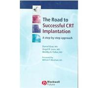 The Road To Successful Crt System Implantation Angel R. Leon, Daniel Gras, Westby G. Fisher (Auteur)