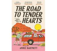 The Road to Tender Hearts A darkly funny, hopeful and uplifting novel about second chances for fans of The Wedding People and Fredrik Backman - Annie Hartnett - Mountain Leopard Press - ebook (ePub) -