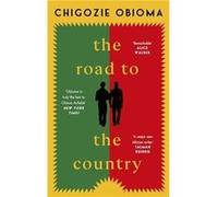 The Road to the Country by Chigozie Obioma Chigozie Obioma (Auteur)