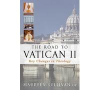 The Road to Vatican II: Key Changes in Theology