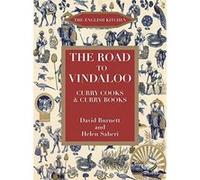 The Road to Vindaloo, English Kitchen David Burnett, Helen Saberi (Auteur)