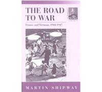 The Road to War, Contemporary France (Paper), Vol 2 Martin Shipway (Auteur)