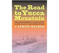 The Road to Yucca Mountain J. Samuel Walker (Auteur)