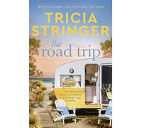 The Road Trip a family holiday goes wrong in the new 2025 novel from a beloved, bestselling Australian author - Tricia Stringer - HQ Fiction - ebook (ePub) - Livre