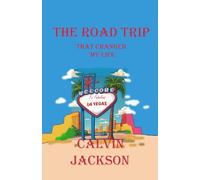 The Road Trip - That Changed My Life