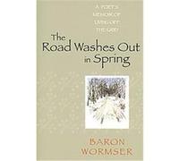 The Road Washes Out in Spring Wormser (Auteur)