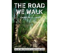 The Road We Walk