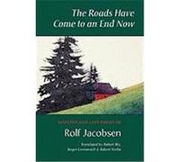 The Roads Have Come to an End Now, Kagean Book Robert Bly, Robert Hedin, Roger Greenwald, Rolf Jacobsen (Auteur)