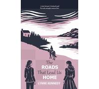 The Roads That Lead Us Home