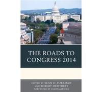 The Roads To Congress 2014 (Hardcover) Robert Dewhirst, Sean D Foreman, Jason Altmire (Auteur)