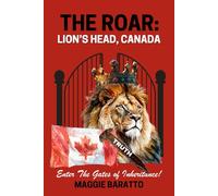 THE ROAR: Lion's Head, Canada: Enter The Gates of Inheritance