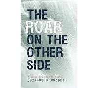 The Roar on the Other Side: A Guide for Student Poets: A Guide for Student Poets