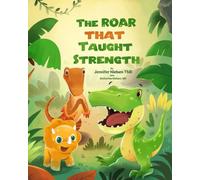 The Roar That Taught Strength: A Book About a Dinosaur with a Speech Struggle