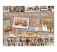 The Roaring '20s at the Jersey Shore Karen L. Schnitzspahn (Auteur)