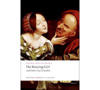 The Roaring Girl and Other City Comedies