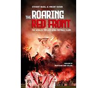 The Roaring Red Front: The World's Top Left-Wing Football Clubs