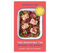 The Roasting Tin Around the World: Global One Dish Dinners